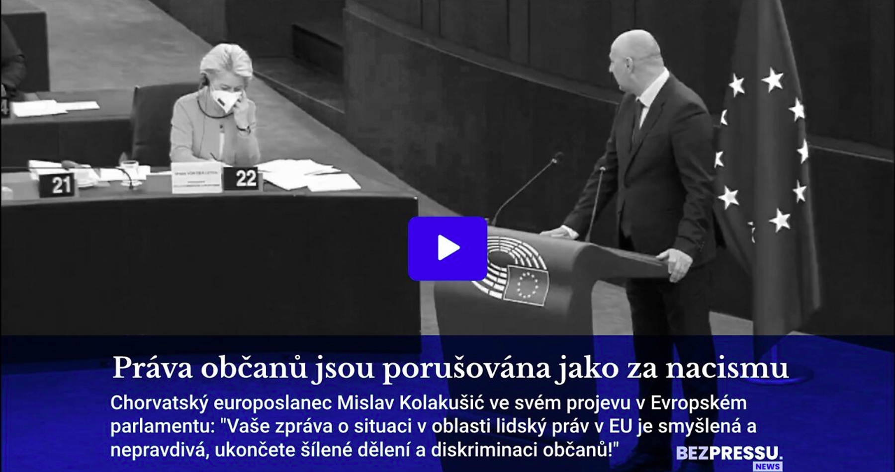 VIDEO: „Práva občanov sú porušované ako za nacizmu! Vaša správa o stave ľudských práv v EÚ je vymyslená a nepravdivá, zastavte šialené delenie a diskrimináciu občanov!,“ povedal von der Leyenovej chorvátsky europoslanec 